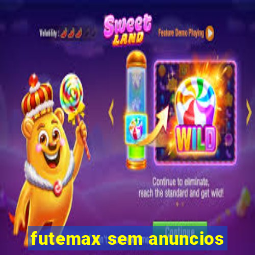 futemax sem anuncios